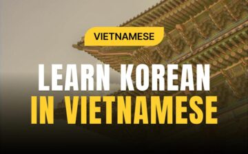 Practical Basic Korean Conversation for Learners of Vietnamese #2(Hội thoại tiếng Hàn cơ bản ứng dụng trong việc học tiếng Việt)